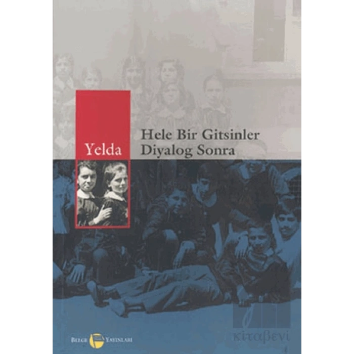 Hele Bir Gitsinler Diyalog Sonra