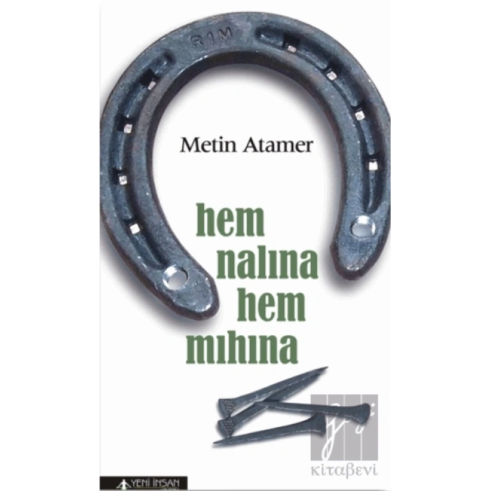 Hem Nalına Hem Mıhına