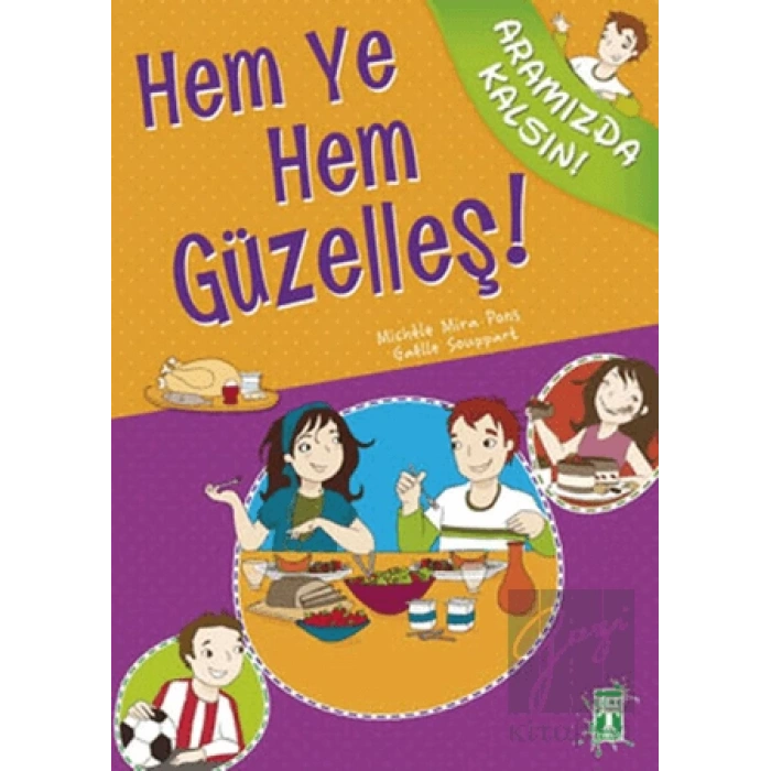 Hem Ye Hem Güzelleş!