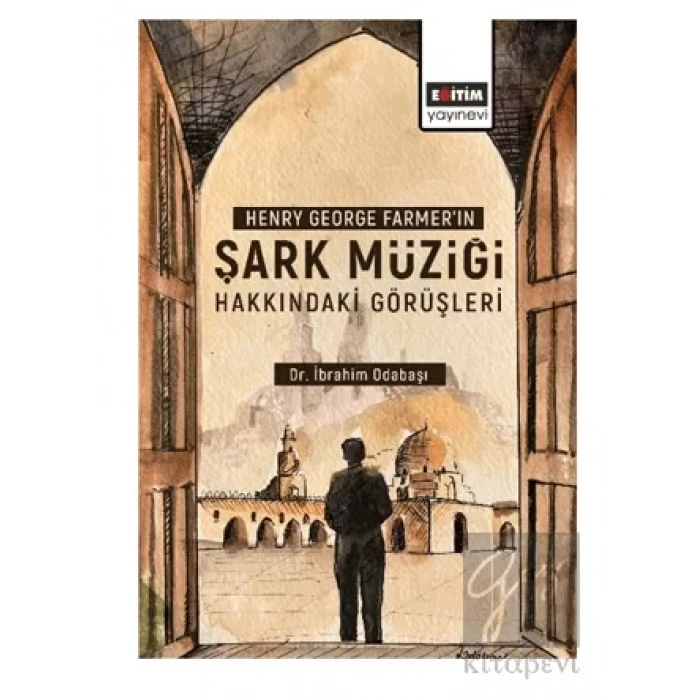 Henry George Farmer’ın Şark Müziği Hakkındaki Görüşleri