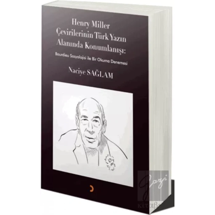Henry Miller Çevirilerinin Türk Yazın Alanında Konumlanışı