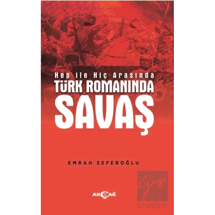 Hep İle Hiç Arasında Türk Romanında Savaş