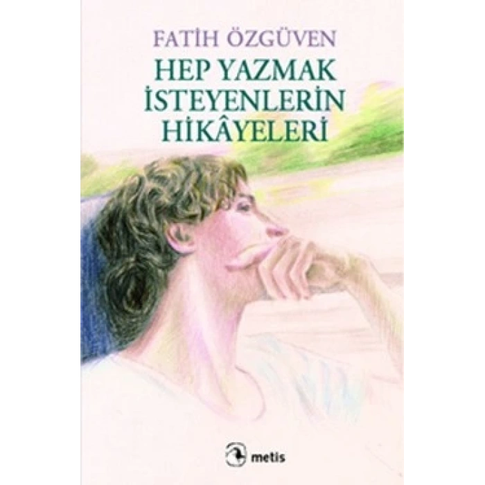 Hep Yazmak İsteyenlerin Hikayeleri