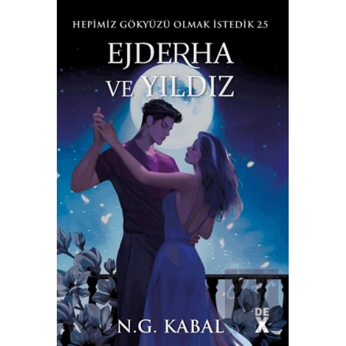 Hepimiz Gökyüzü Olmak İstedik 2.5 - Ejderha ve Yıldız