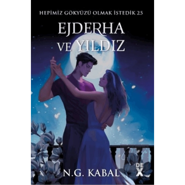 Hepimiz Gökyüzü Olmak İstedik 2.5 Ejderha ve Yıldız - Ciltli