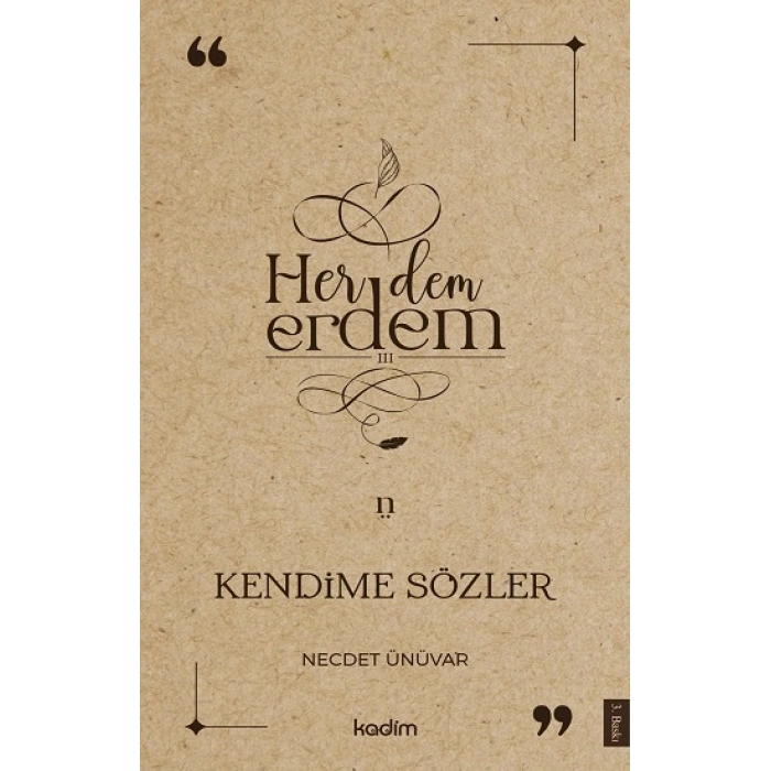 Her Dem Erdem- Kendime Sözler