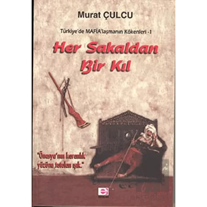 Her Sakaldan Bir Kıl Trde Mafialaşmanın Kökenleri 1