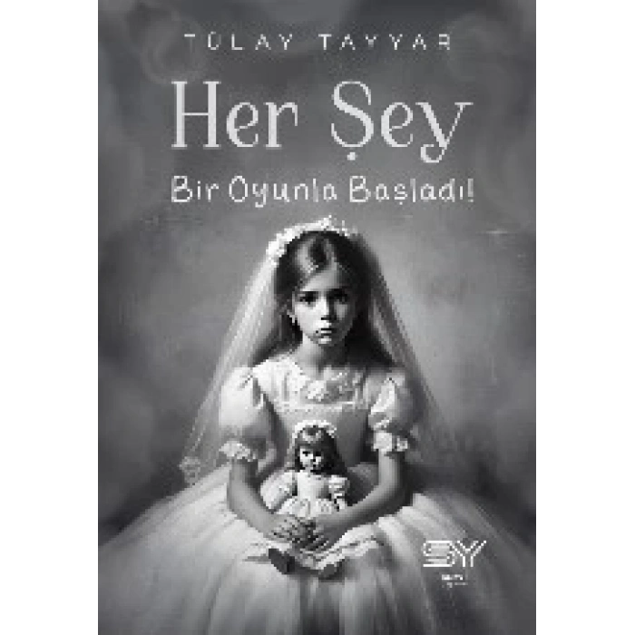 Her Şey Bir Oyunla Başladı