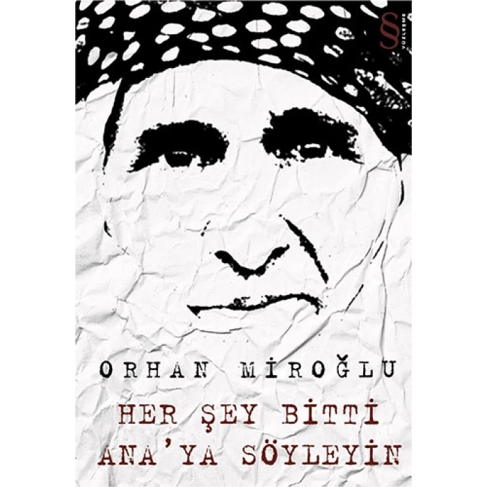 Her Şey Bitti Anaya Söyleyin