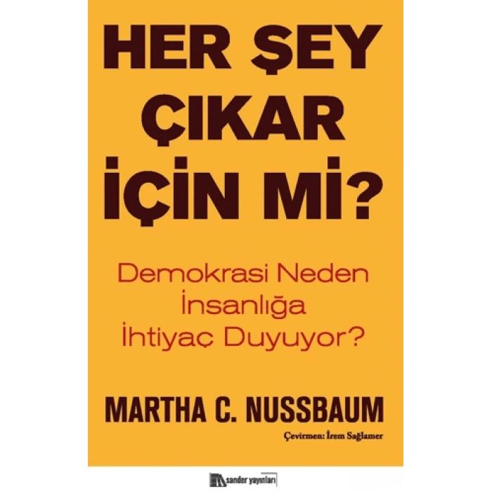 Her Şey Çıkar İçin Mi?