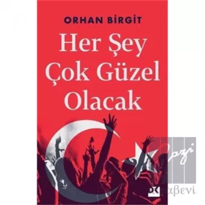 Her Şey Çok Güzel Olacak