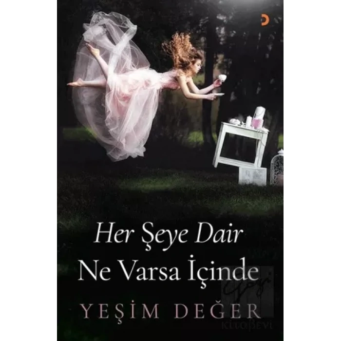 Her Şeye Dair Ne Varsa İçinde