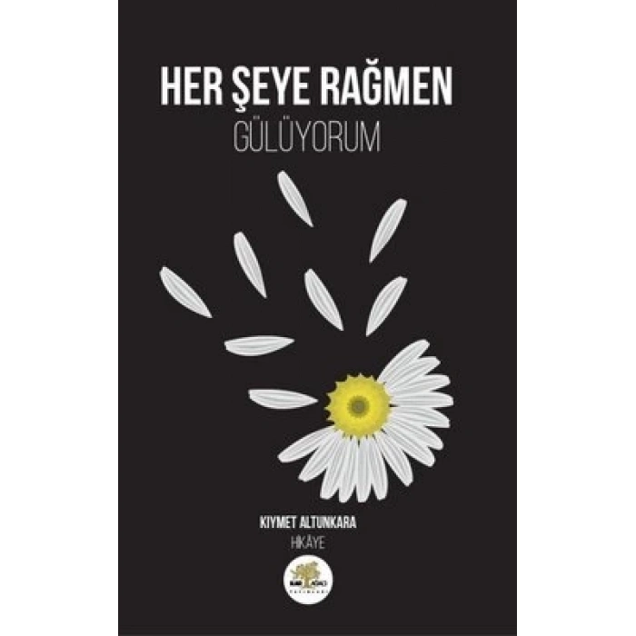 Her Şeye Rağmen Gülüyorum