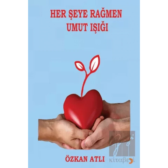 Her Şeye Rağmen Umut Işığı