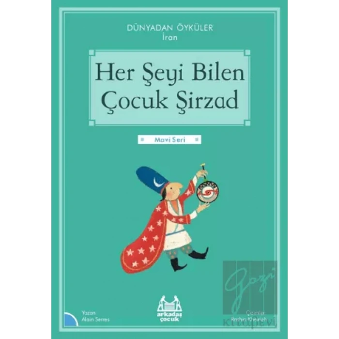 Her Şeyi Bilen Çocuk Şirzad - Dünyadan Öyküler İran