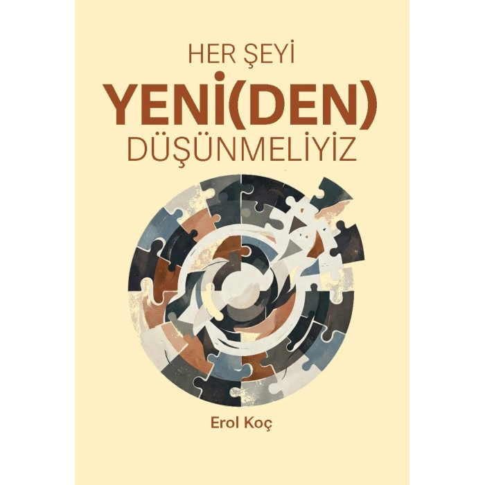 Her Şeyi Yeni(den) Düşünmeliyiz