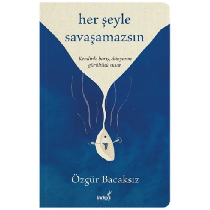 Her Şeyle Savaşamazsın