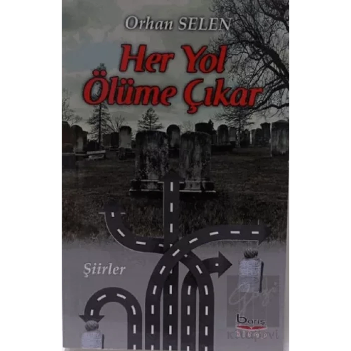 Her Yol Ölüme Çıkar