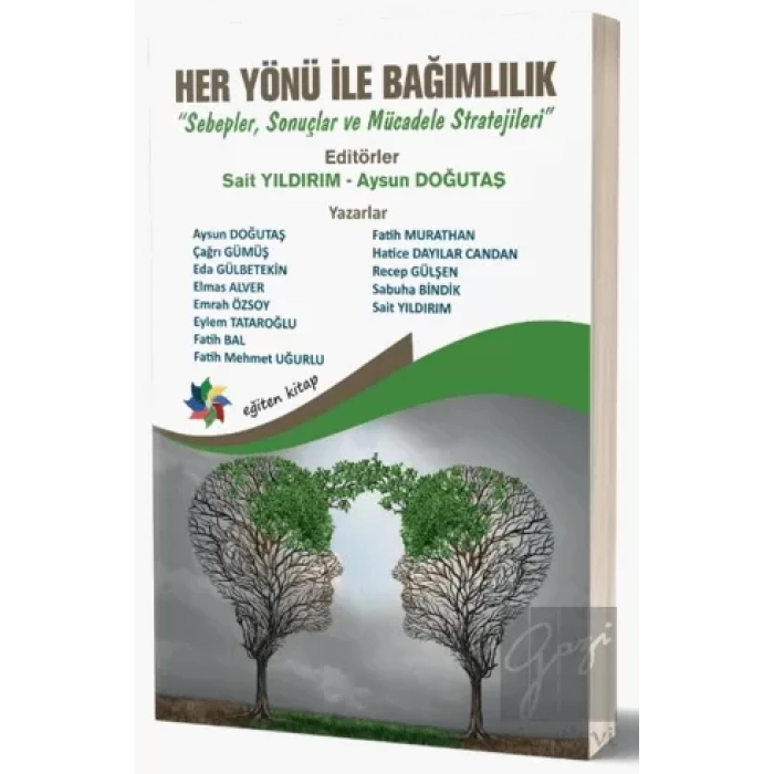 Her Yönü İle Bağımlılık “Sebepler, Sonuçlar ve Mücadele Stratejileri”
