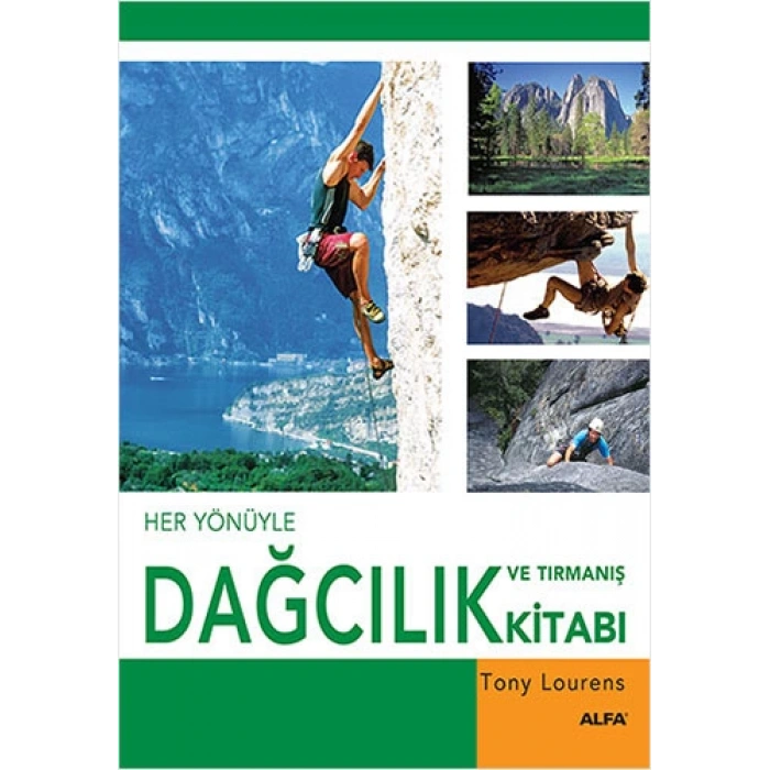 Her Yönüyle Dağcılık ve Tırmanış Kitabı (Ciltli)