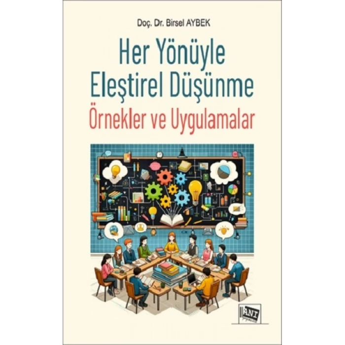 Her Yönüyle Eleştirel Düşünme Örnekler ve Uygulamalar
