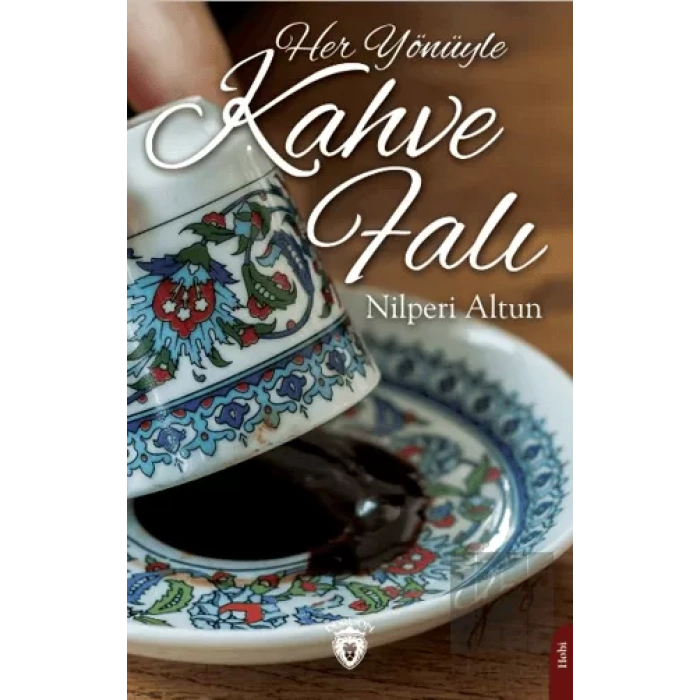 Her Yönüyle Kahve Falı
