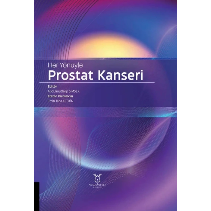 Her Yönüyle Prostat Kanseri