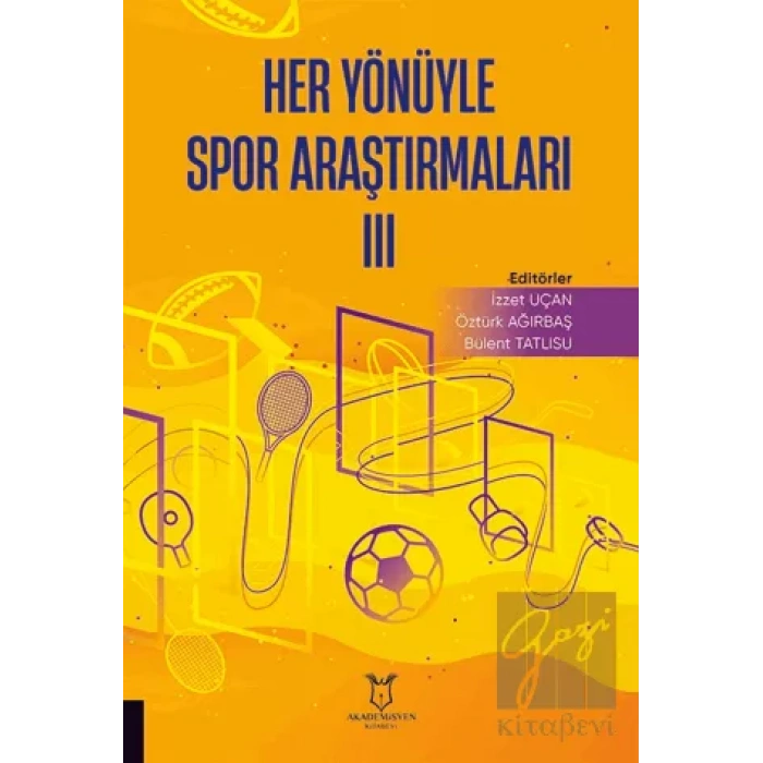 Her Yönüyle Spor Araştırmaları III