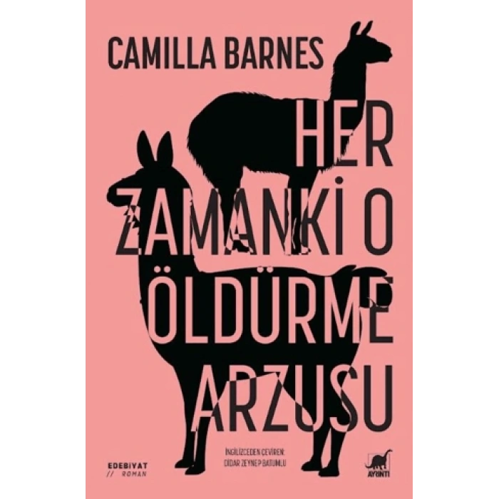 Her Zamanki O Öldürme Arzusu