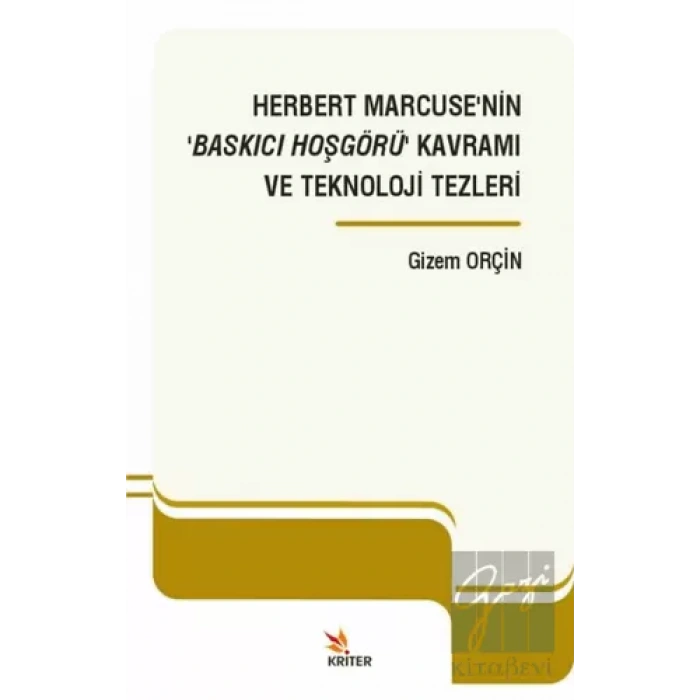 Herbert Marcuse’nin ‘Baskıcı Hoşgörü’ Kavramı ve Teknoloji Tezleri