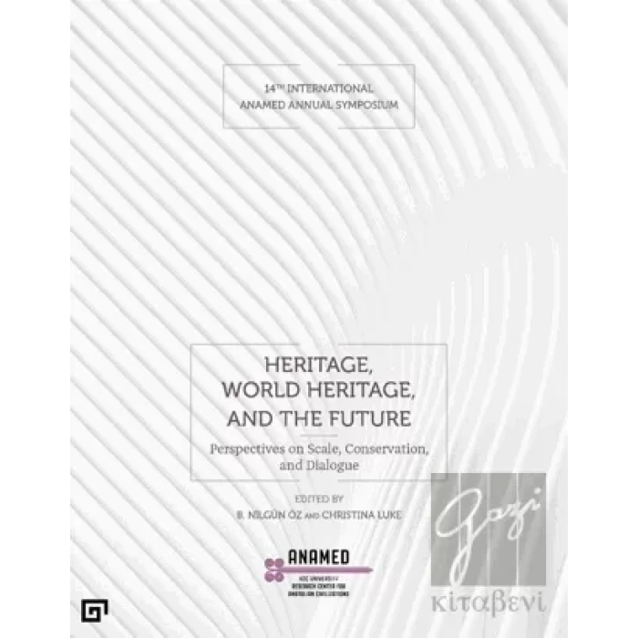 Heritage, World Heritage, and the Future
