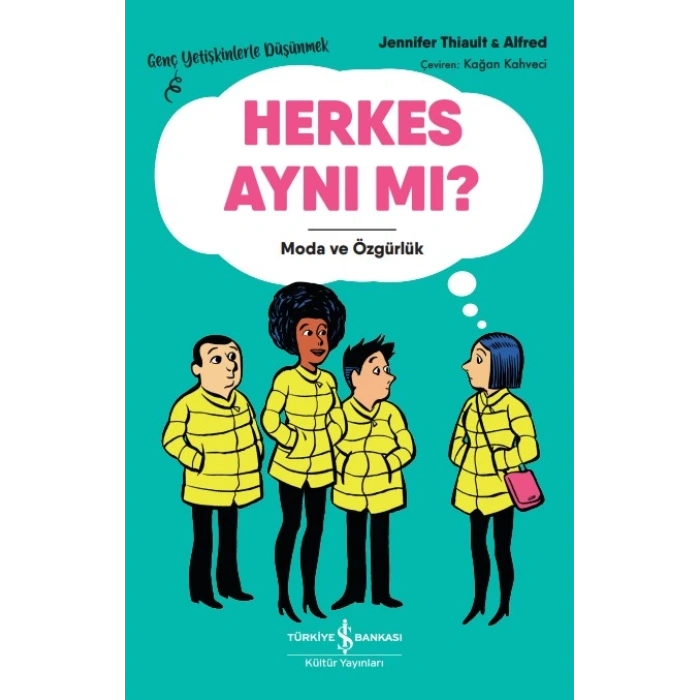 Herkes Aynı Mı? – Moda Ve Özgürlük