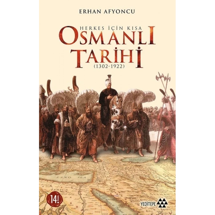 Herkes İçin Kısa Osmanlı Tarihi (1302-1922)