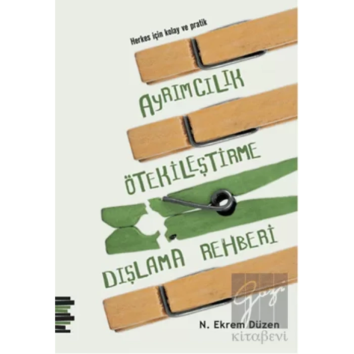 Herkes için Kolay ve Pratik Ayrımcılık, Ötekileştirme, Dışlama Rehberi