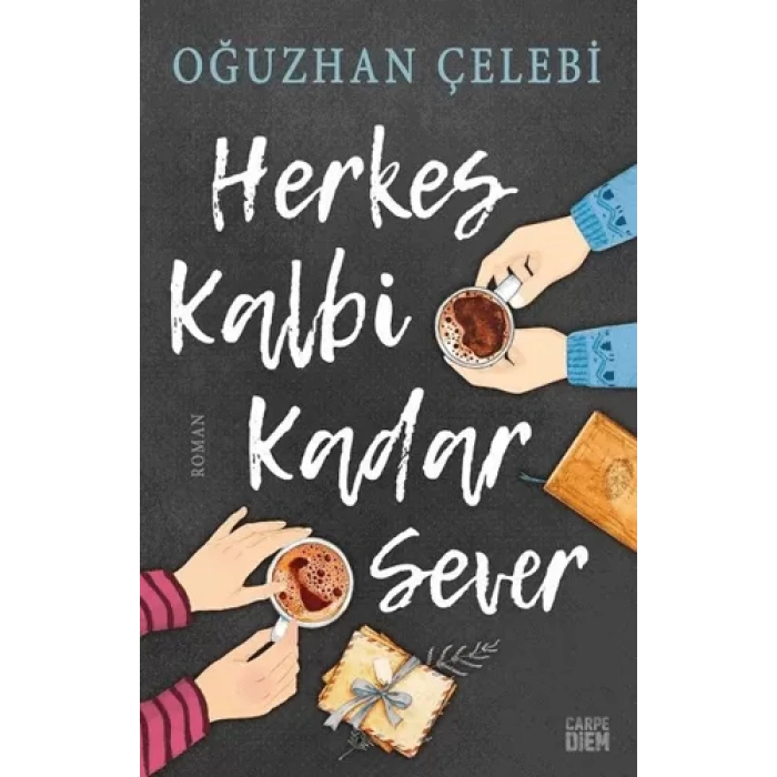 Herkes Kalbi Kadar Sever