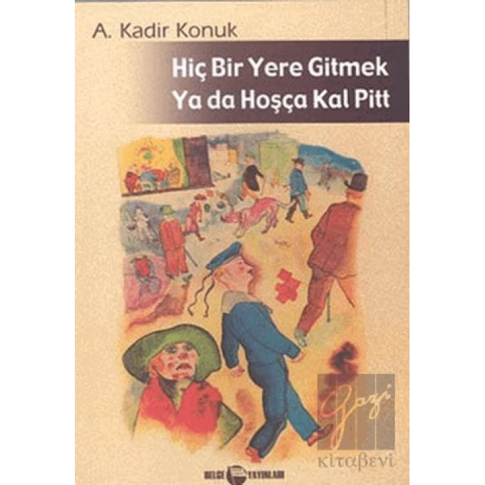 Hiç Bir Yere Gitmek Ya da Hoşçakal Pitt