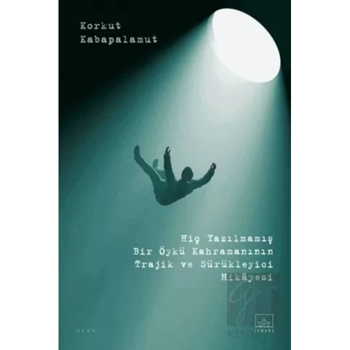 Hiç Yazılmamış Bir Öykü Kahramanının Trajik ve Sürükleyici Hikayesi