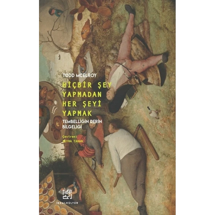 Hiçbir Şey Yapmadan Her Şeyi Yapmak