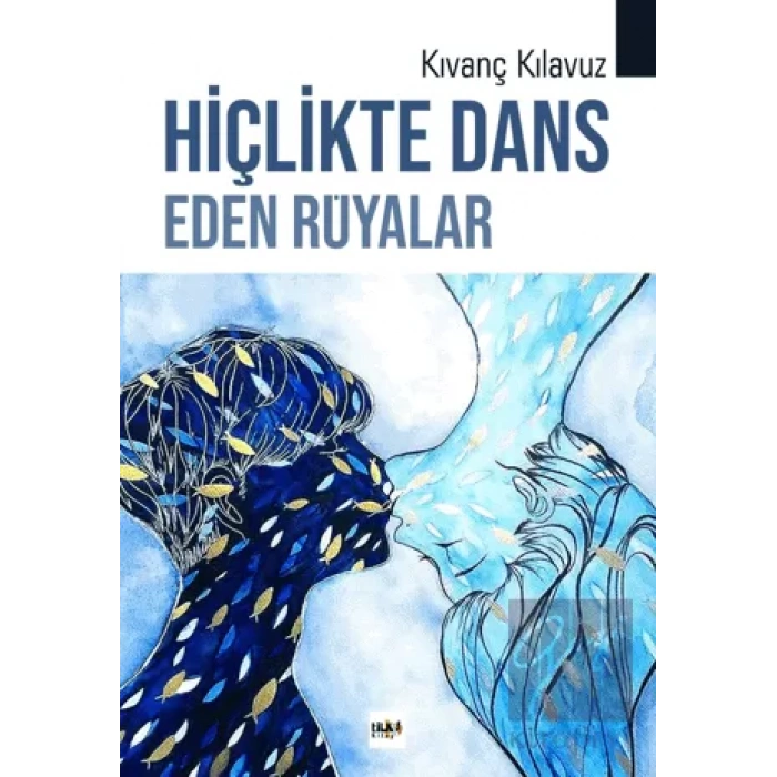 Hiçlikte Dans Eden Rüyalar