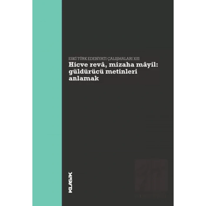 Hicve Reva, Mizaha Mayil Güldürücü Metinleri Anlamak - Eski Türk Edebiyatı Çalışmaları 13