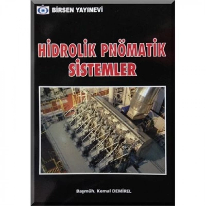 Hidrolik Pnömatik Sistemler / Başmühendis Kemal Demirel