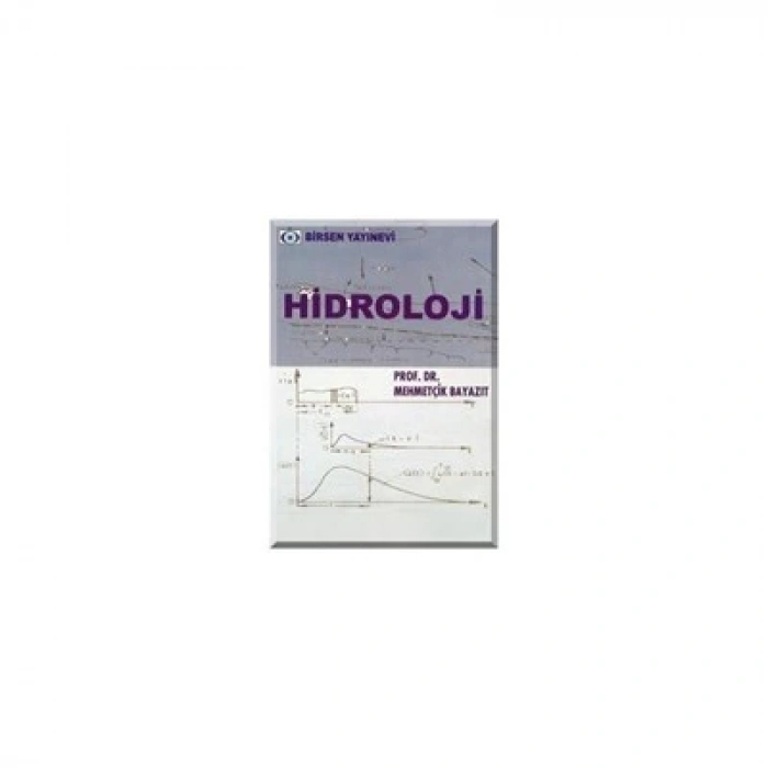 Hidroloji / Prof. Dr. Mehmetçik Bayazıt