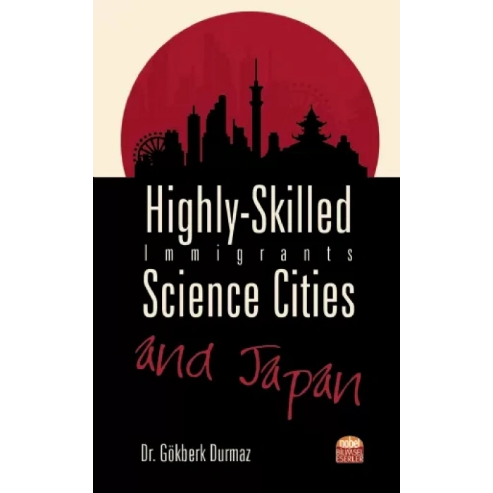 Highly-Skilled Immigrants, Science Cities and Japan