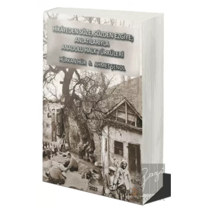 Hikâyeden Söze. Sözden Ezgiye; Anlatılarıyla Anadolu Halk Türküleri