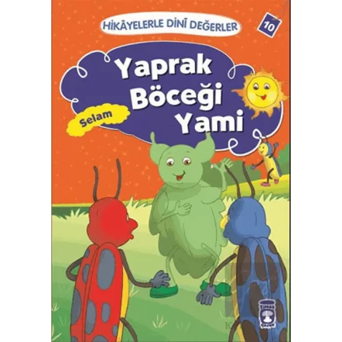 Hikayelerle Dini Değerler 10 - Yaprak Böceği Yami Selam