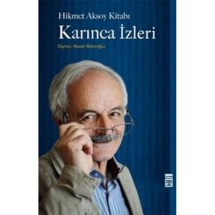 Hikmet Aksoy Kitabı : Karınca İzleri