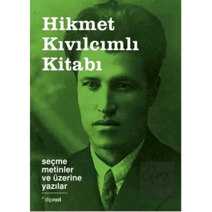 Hikmet Kıvılcımlı Kitabı: Seçme Metinler ve Üzerine Yazılar