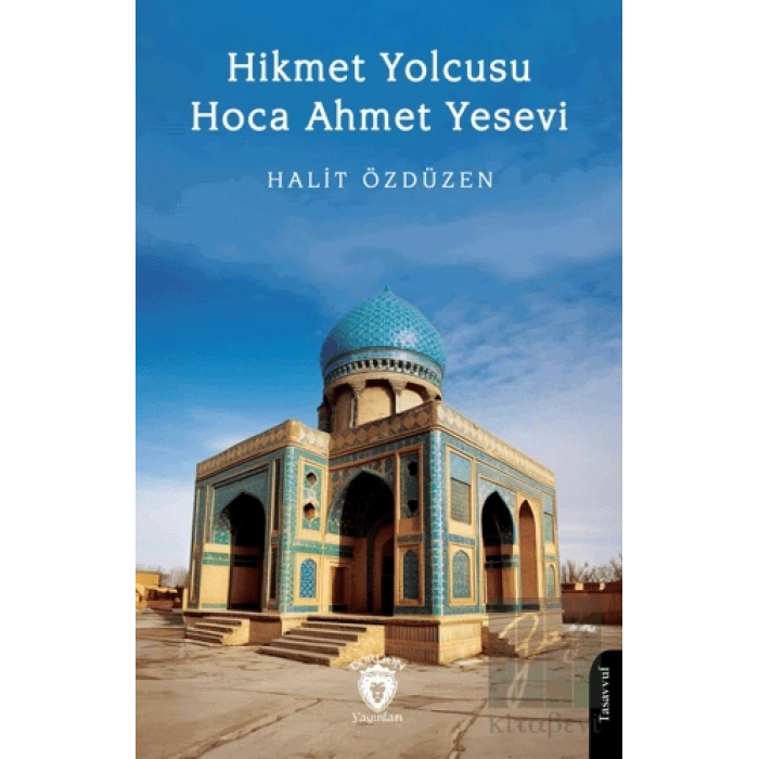 Hikmet Yolcusu Hoca Ahmet Yesevi