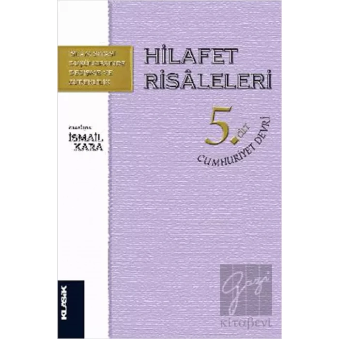 Hilafet Risaleleri 5. Cilt  Cumhuriyet Devri