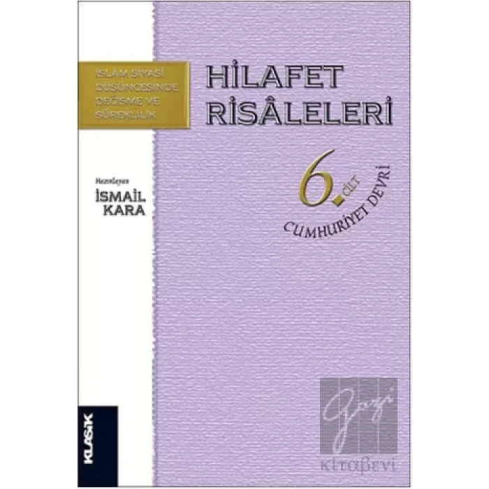 Hilafet Risaleleri Cilt 6: Cumhuriyet Devri